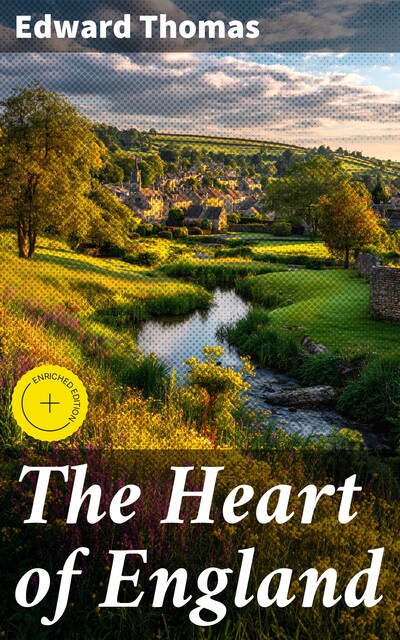 The Heart of England, Edward Thomas