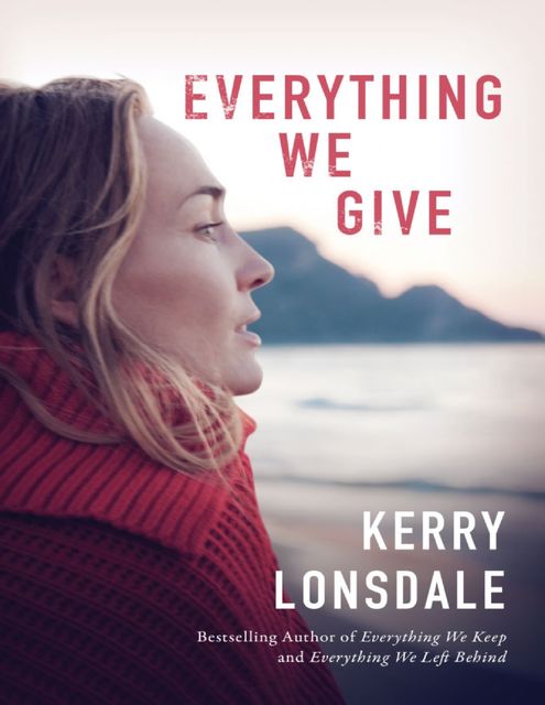 Everything We Give, Kerry Lonsdale