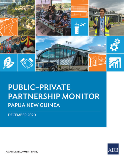 Public–Private Partnership Monitor: Papua New Guinea, Asian Development Bank