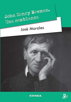 John Henry Newman, José Morales