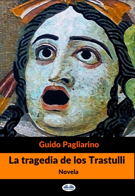 La Tragedia De Los Trastulli, Guido Pagliarino