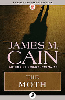 The Moth, James Cain