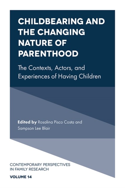 Childbearing and the Changing Nature of Parenthood, Sampson Lee Blair, Rosalina Pisco Costa