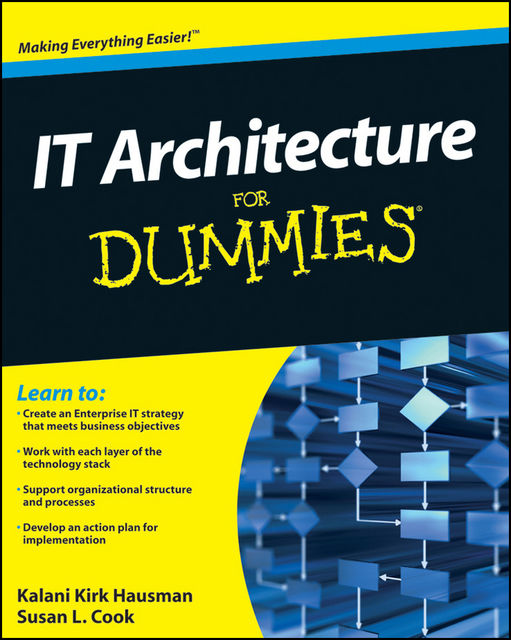 IT Architecture For Dummies, Kalani Kirk Hausman, Susan L.Cook