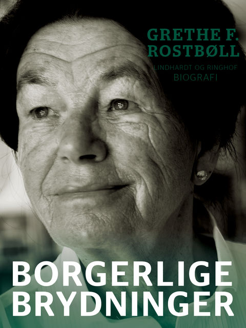 Borgerlige brydninger, Grethe F. Rostbøll