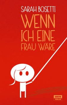 Wenn ich eine Frau wäre, Sarah Bosetti