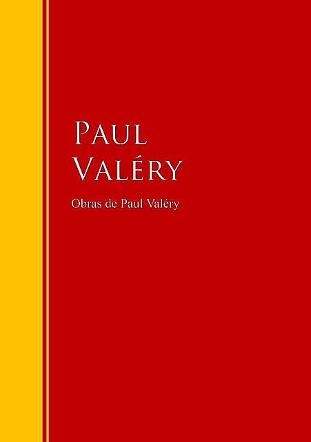 Obras de Paul Valéry, Paul Valéry
