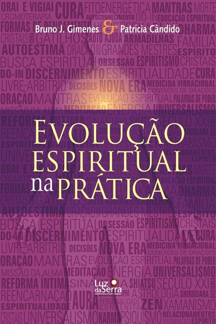 Evolução Espiritual na Prática, Patrícia Cândido, Bruno Gimenes