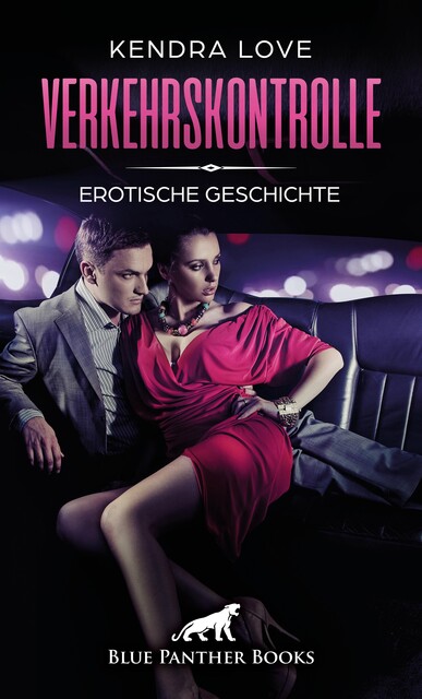 Verkehrskontrolle | Erotische Geschichte, Kendra Love