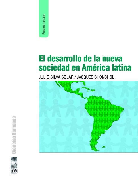 El desarrollo de la nueva sociedad en América Latina, Julio Silva Solar