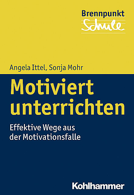 Motiviert unterrichten, Angela Ittel, Sonja Mohr