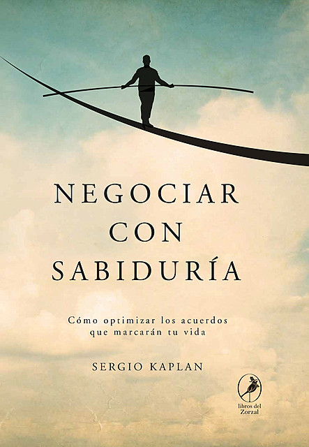 Negociar con sabiduría, Sergio Kaplan