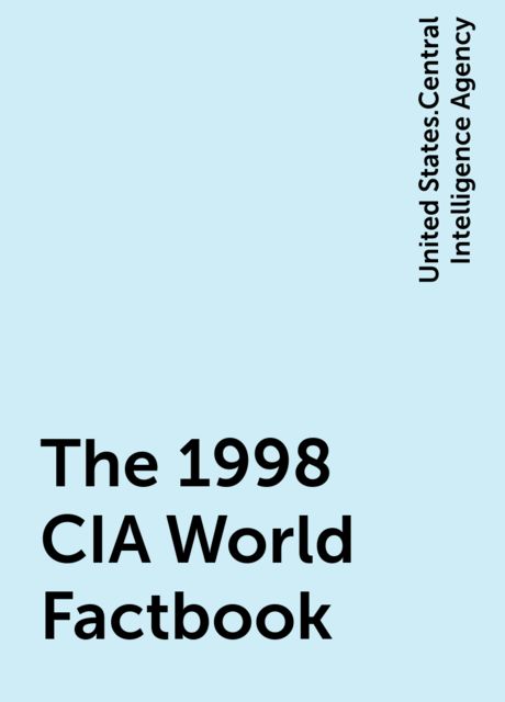 The 1998 CIA World Factbook, United States.Central Intelligence Agency