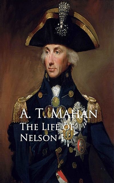 The Life of Nelson I, A.T.Mahan