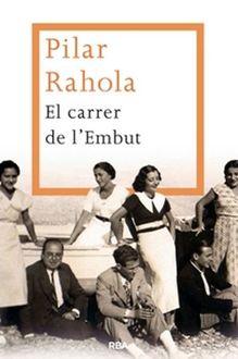 El Carrer De L´Embut, Pilar Rahola