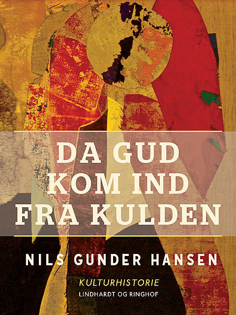 Da Gud kom ind fra kulden, Nils Gunder Hansen