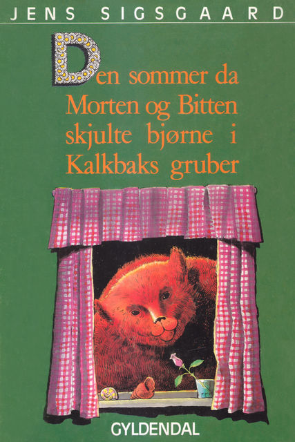 Den sommer da Morten og Bitten skjulte bjørne i Kalkbaks gruber, Jens Sigsgaard