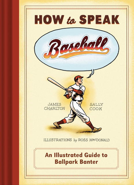 How to Speak Baseball, James Charlton, Sally Cook