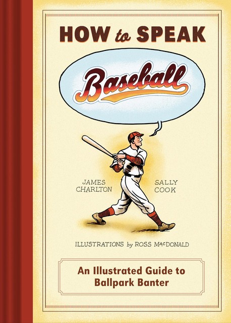 How to Speak Baseball, James Charlton, Sally Cook