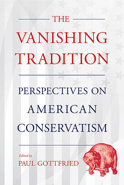 The Vanishing Tradition, Paul Gottfried