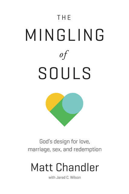 The Mingling of Souls, Matt Chandler