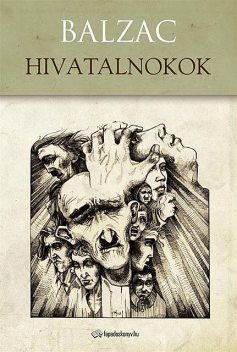 Hivatalnokok, Honoré de Balzac