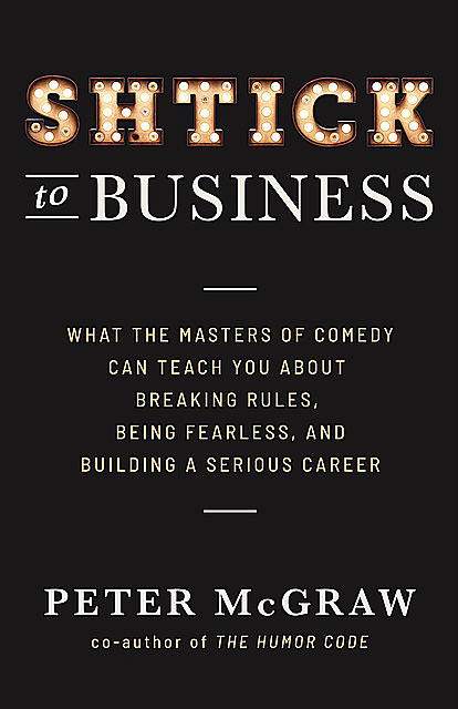 Shtick to Business, Peter McGraw