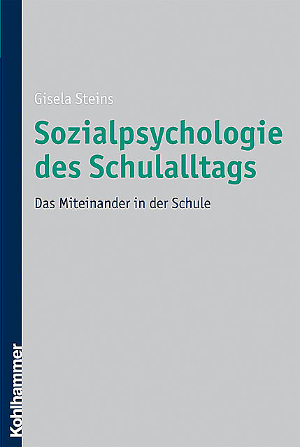 Sozialpsychologie des Schulalltags, Gisela Steins