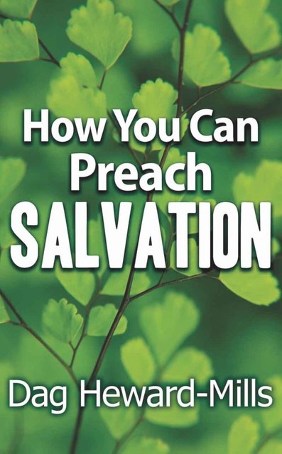How You Can Preach Salvation, Dag Heward-Mills