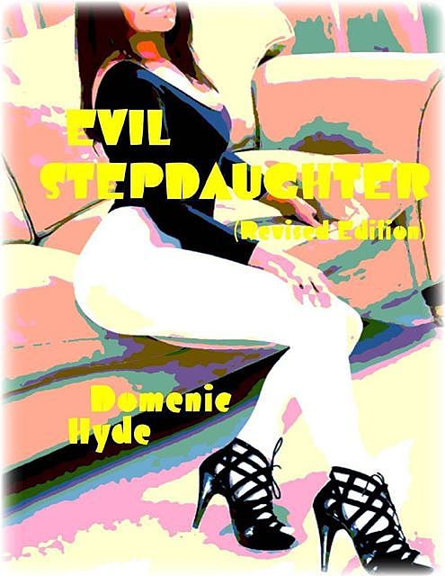 Evil Stepdaughter, Domenic Hyde