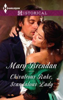 Chivalrous Rake, Scandalous Lady, Mary Brendan