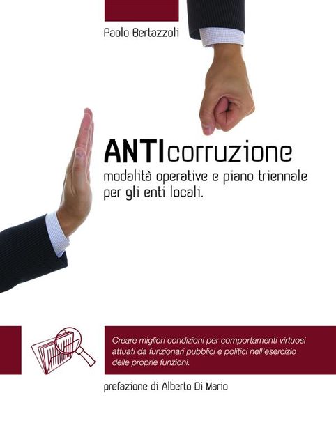Anticorruzione: modalità operative e piano triennale per gli enti locali (L.190/2012), Paolo Bertazzoli