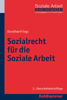 Sozialrecht für die Soziale Arbeit, Dorothee Frings