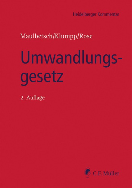 Umwandlungsgesetz, Axel Klumpp, Dieter W. Lohrer, Egon A. Peus, Felix Rebel, Guido Quass, Hans-Christoph Maulbetsch, Hansjörg Frenz LL.M., Hermann Raible, Holger Kierstein, Markus Haggeney, Metin Konu, Roman A. Becker, Ulla Findeisen, Valerie Gundlach LL.M., Volker Rebmann