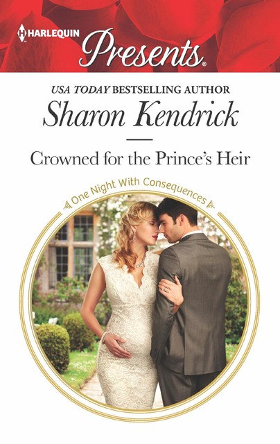Crowned for the Prince's Heir, Sharon Kendrick