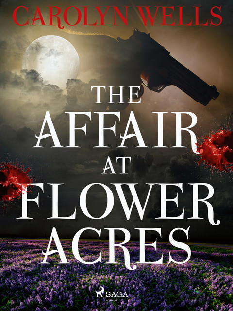 The Affair at Flower Acres, Carolyn Wells