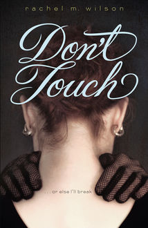 Don't Touch, Rachel Wilson