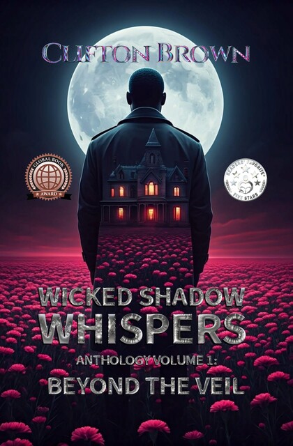 Wicked Shadow Whispers Anthology Volume 1, Clifton Brown