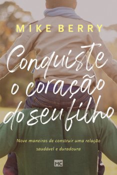 Conquiste o coração de seu filho, Mike Berry