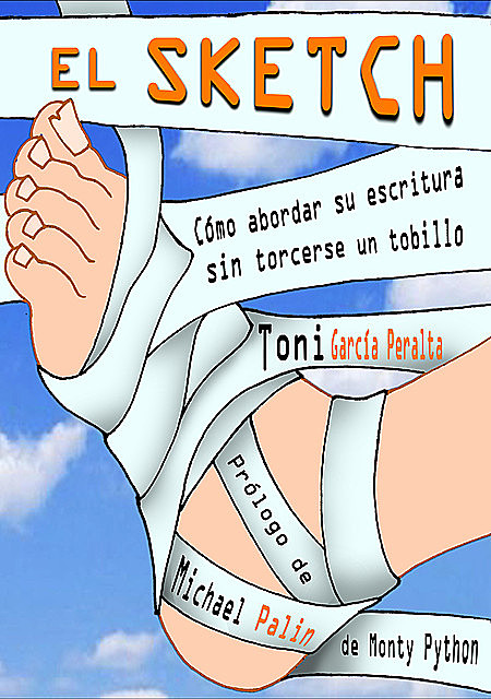 El Sketch (Cómo abordar su escritura sin torcerse un tobillo) – Toni García, Toni Garcia