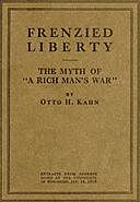 Frenzied Liberty; The Myth of “A Rich Man's War”, Otto Hermann Kahn