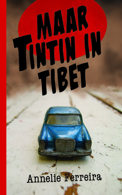 Maar Tintin in Tibet, Annelie Ferreira