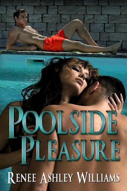 Poolside Pleasure, Renee Ashley Williams