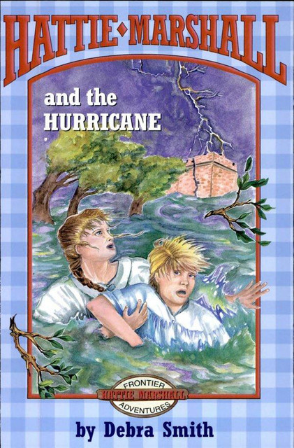Hattie Marshall And The Hurricane, Debra West Smith