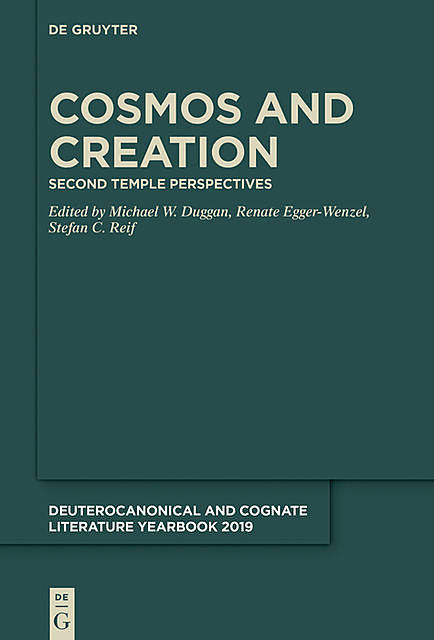 Cosmos and Creation, Stefan C.Reif, Renate Egger-Wenzel, Michael W. Duggan