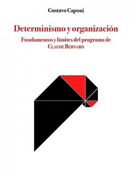 Determinismo y organización, Gustavo Caponi