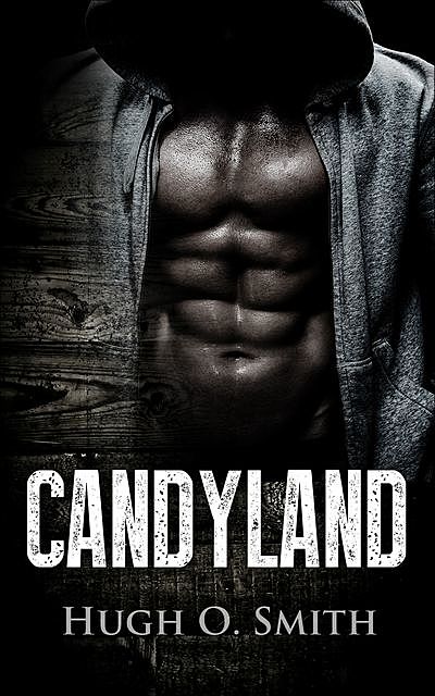 Candyland, Hugh Smith