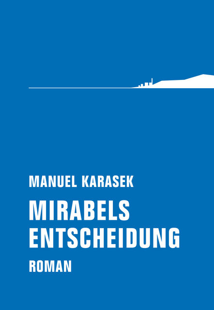 Mirabels Entscheidung, Manuel Karasek