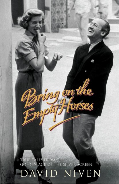 Bring on the Empty Horses, David Niven