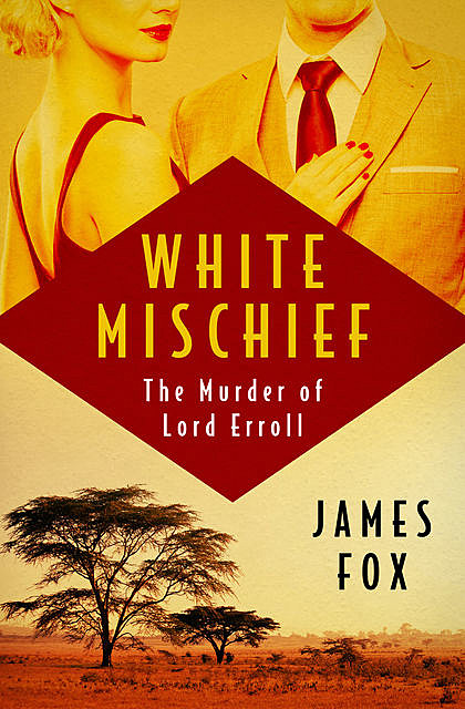 White Mischief, James Fox